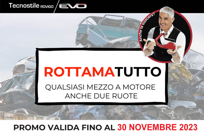 Evo rottama tutto - Tecnostile Rovigo